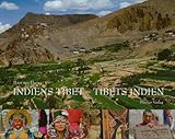  Indiens Tibet - Tibets Indien: Das kulturelle Vermächtnis des West-Himalaja: Das Kulturelle Vermachtnis Des Westhimalaja