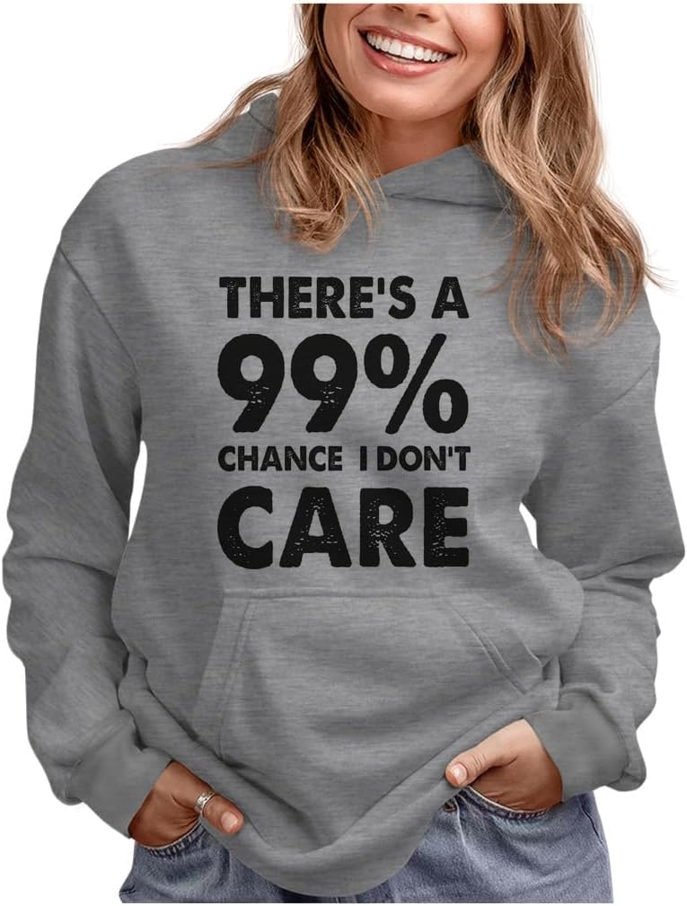 Tstars Funny Hoodie Women 99% Chance I Don't Care Sarcastic Pullover
