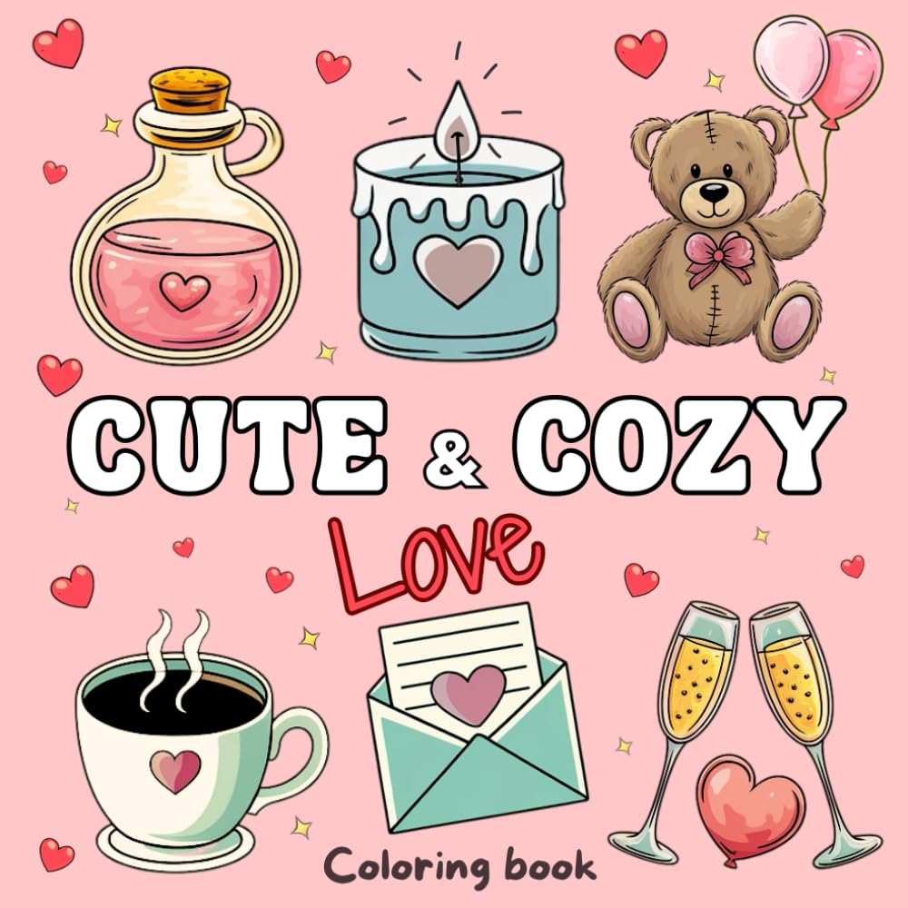 Cute & Cozy: Simple and Bold Coloring Book for Adults and Teens with Sweet Illustrations