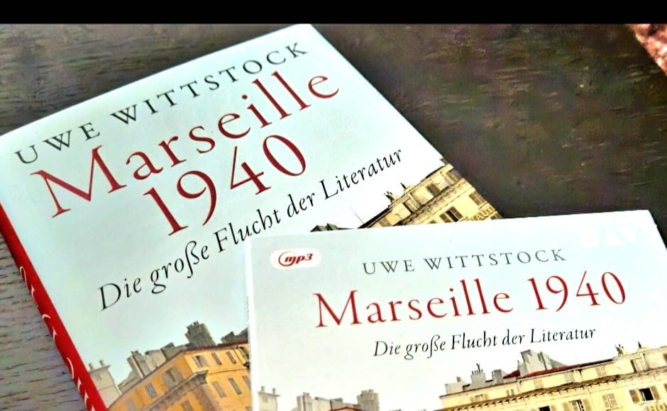 Marseille 1940 Die große Flucht der Literatur Wittstock, Uwe Amazon
