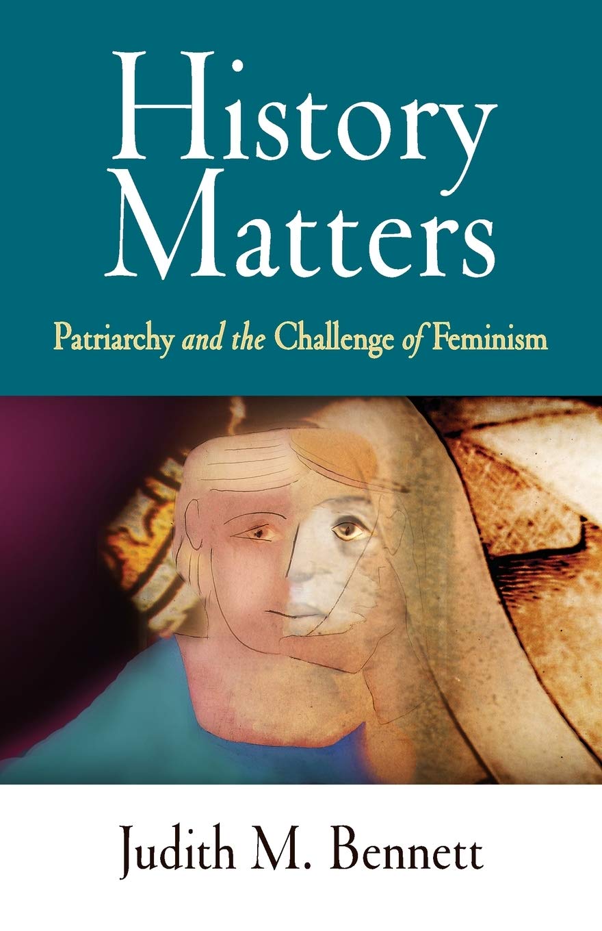History Matters: Patriarchy and the Challenge of Feminism
