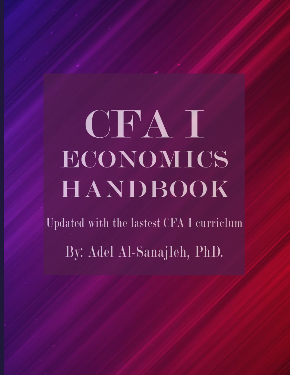 CFA I Economics Handbook: Updated with the latest CFA I curriculum (CFA I Exam Preparation Handbooks)