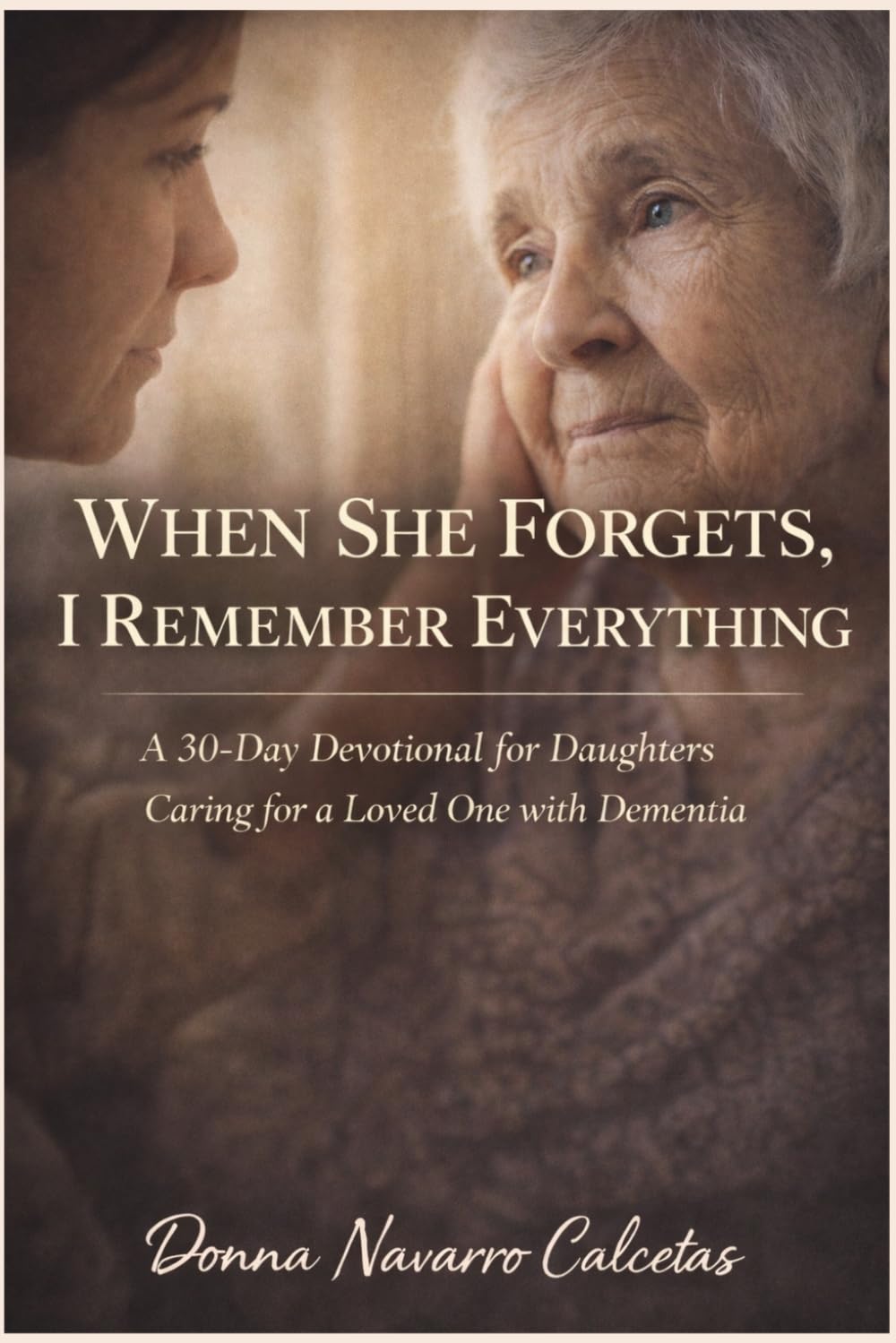 When She Forgets, I Remember Everything