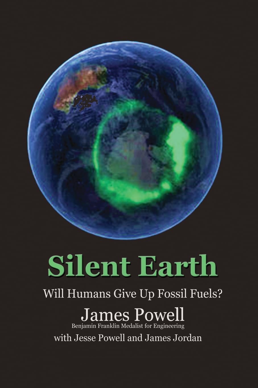 CREATESPACE Silent Earth: Will Humans Give Up Fossil Fuels?