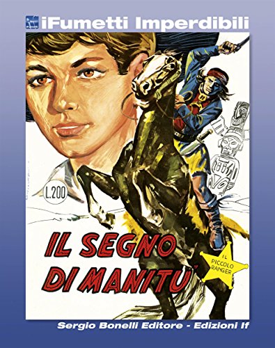 Il Piccolo Ranger n. 3 (iFumetti Imperdibili): Il segno di Manitù, Il Piccolo Ranger n. 3, febbraio 1964