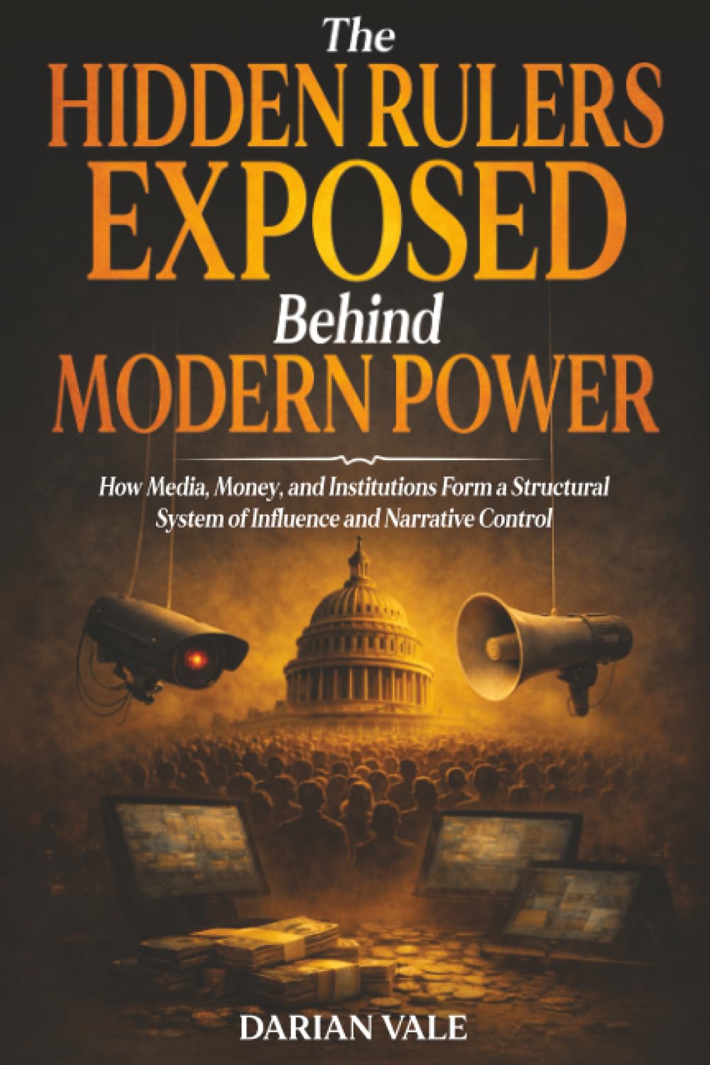 The Hidden Rulers Exposed Behind Modern Power: How Media, Money, and Institutions Form a Structural System of Influence and Narrative Control