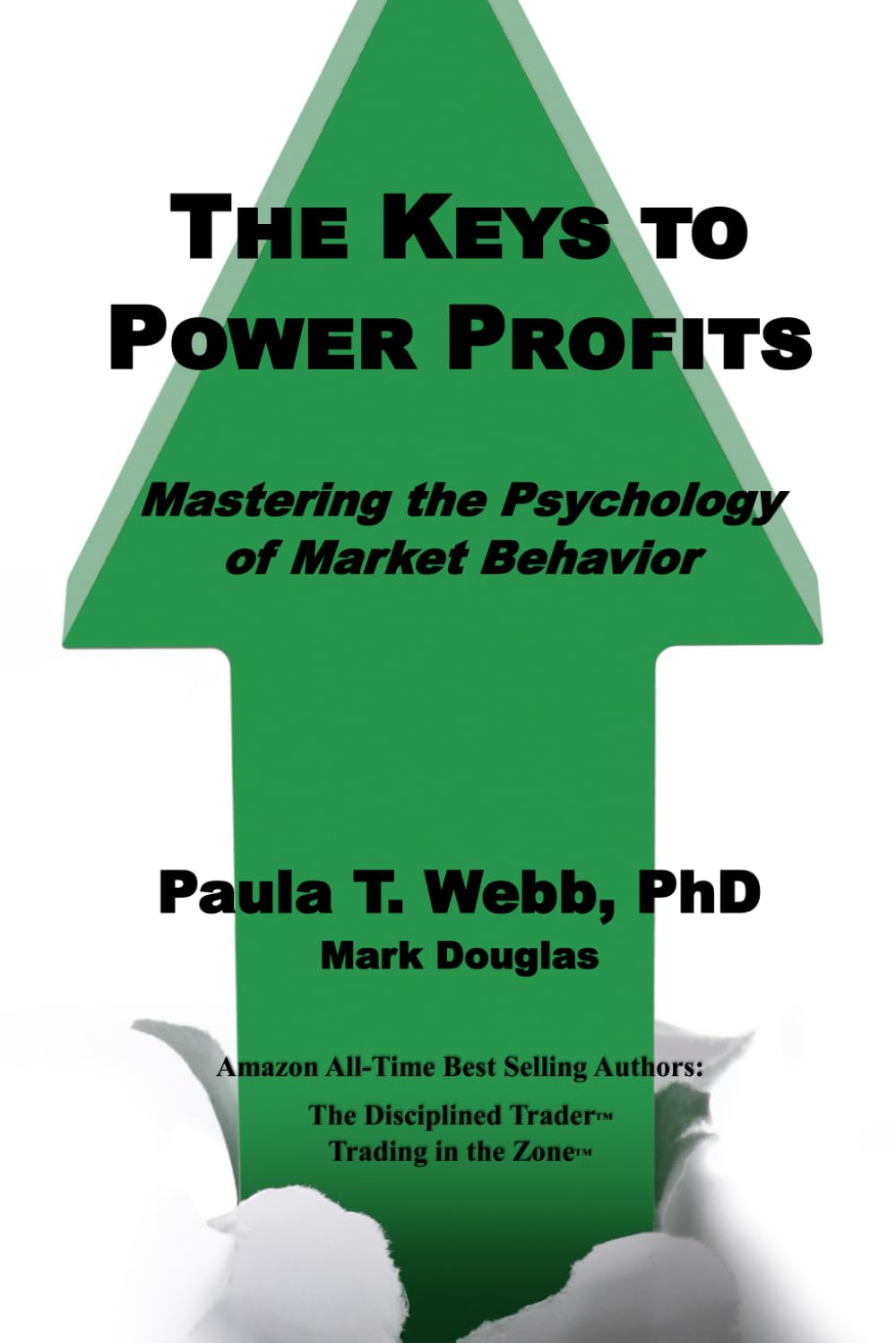 The Key to Power Profits: Mastering the Psychology of Market Behavior
