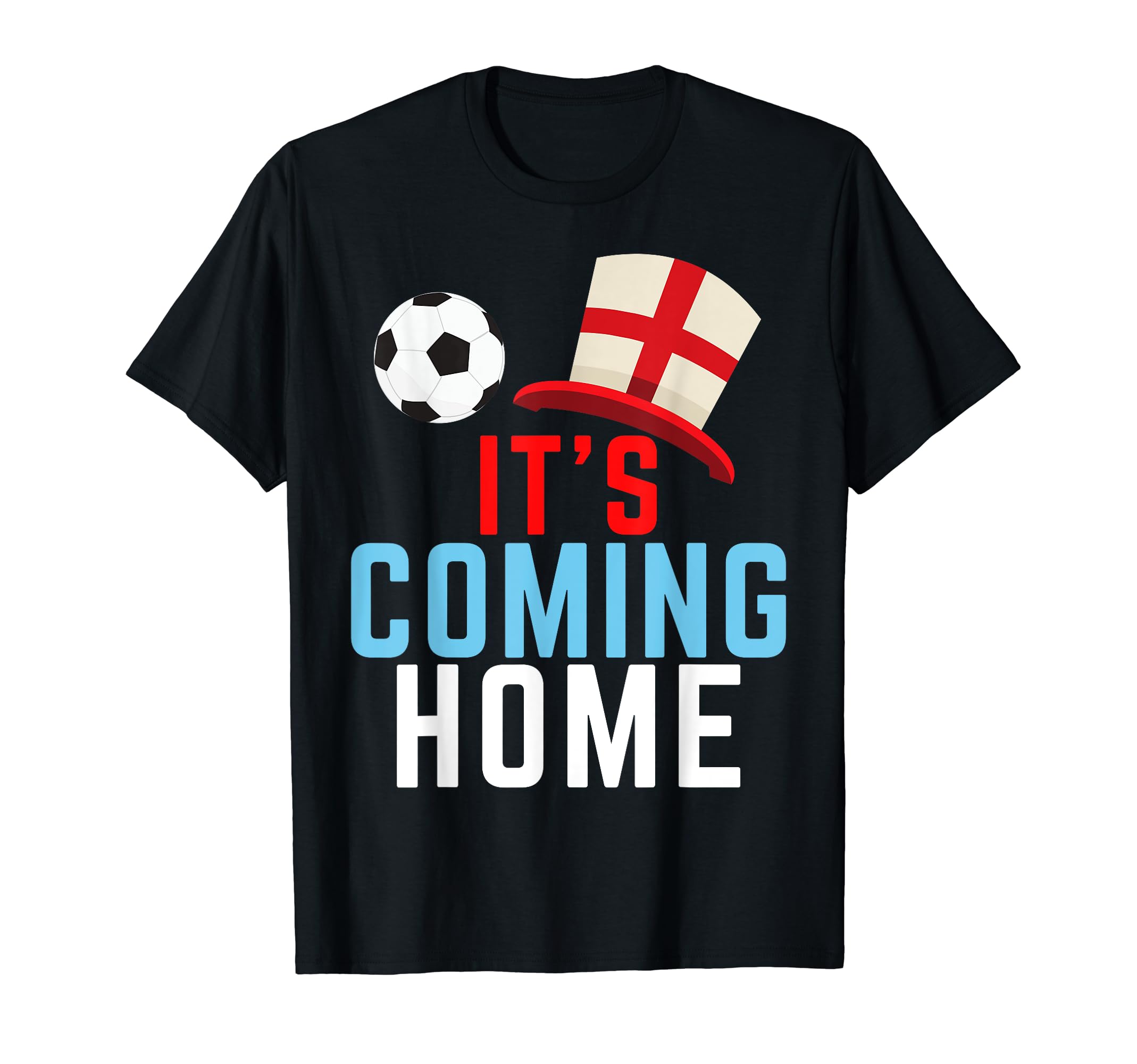 Its Coming Home England Fan Football Soccer 2021 Footy T-Shirt, Black