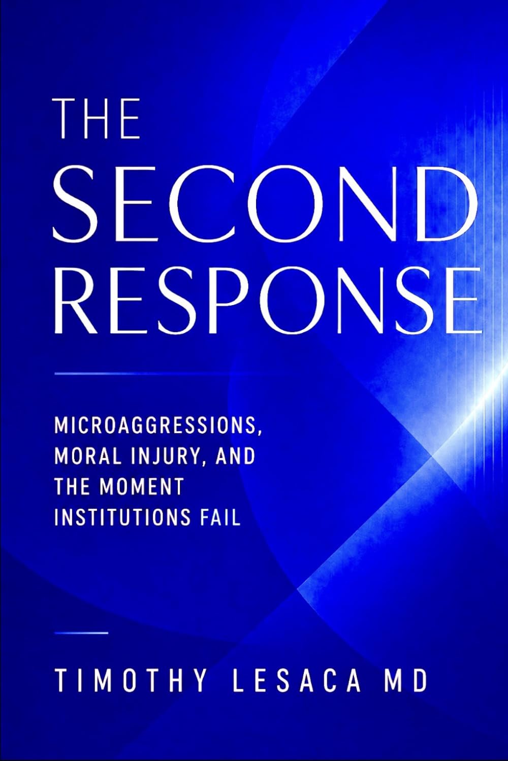 The Second Response : Microaggressions, Moral Injury, and the Moment Institutions Fail