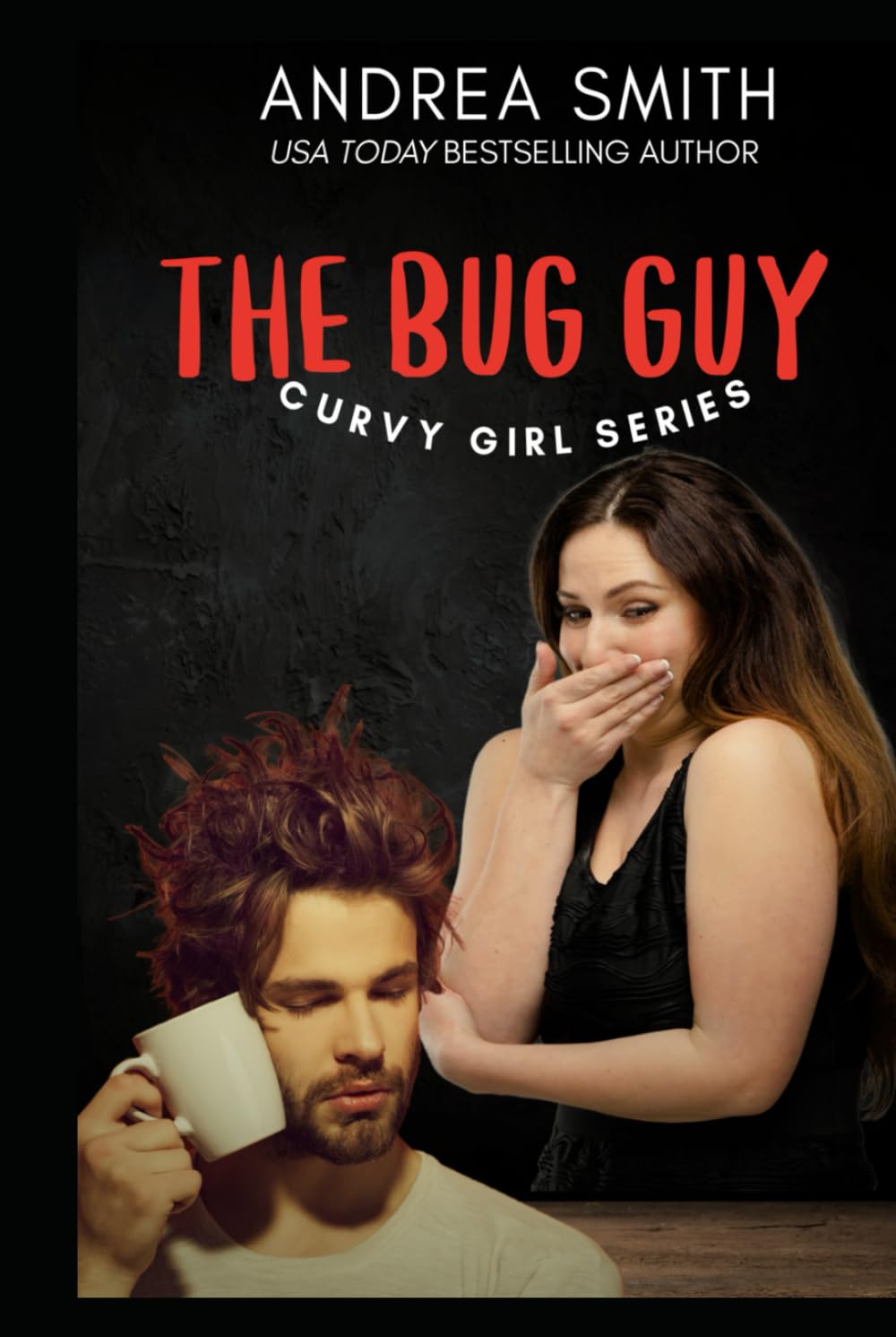 The Bug Guy: Curvy Girl Opposites Attract RomCom (Curvy Girl Series)