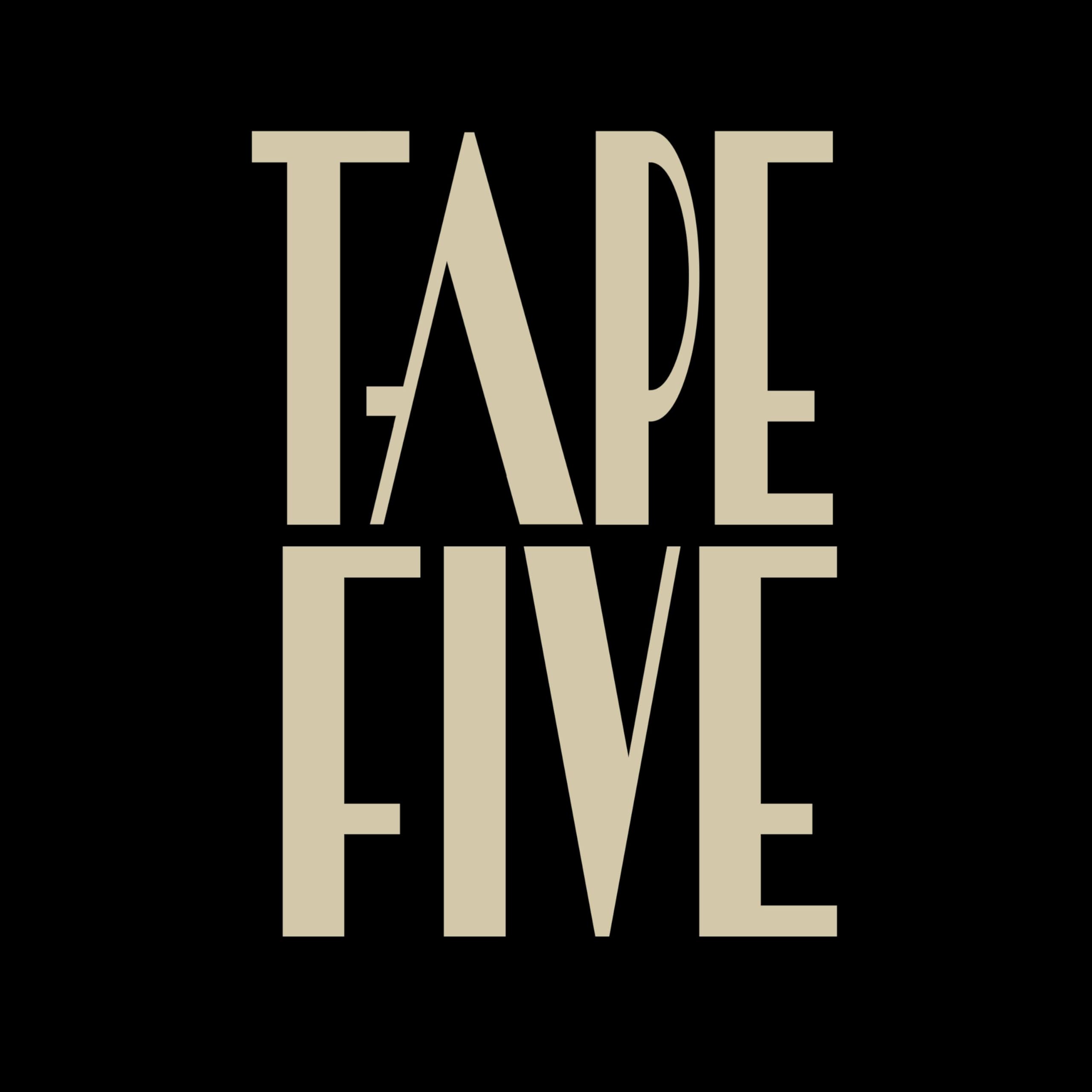 Tape Five