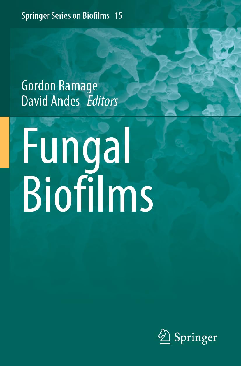 Fungal Biofilms (Springer Series on Biofilms, 15)