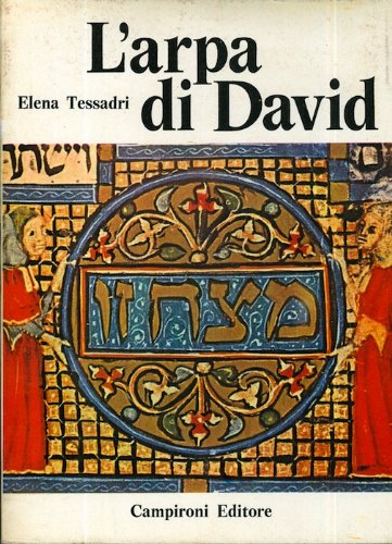 L’arpa di David: storia di Simone e del processo di Trento contro gli ebrei accusati di omicidio rituale 1475-1476.