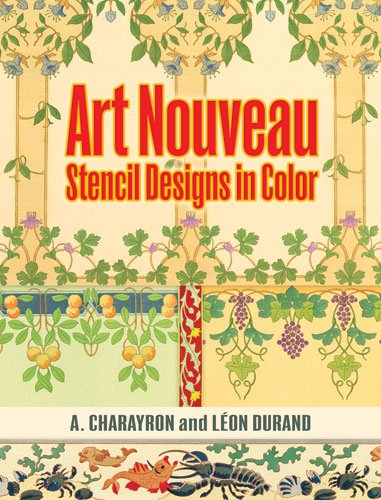 Art Nouveau Stencil Designs in Color (Dover Pictorial Archive)