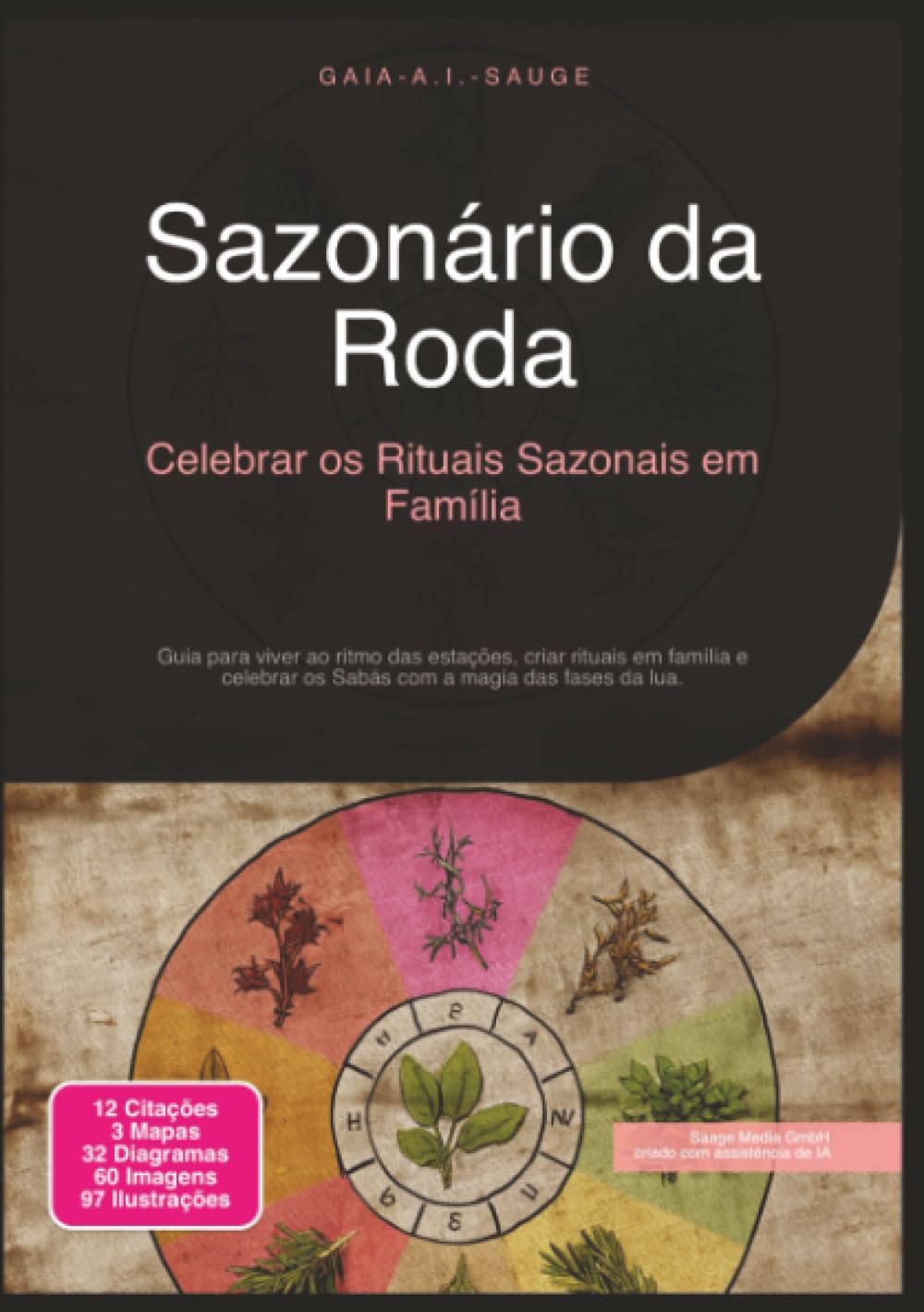 Sazonário da Roda: Celebrar os Rituais Sazonais em Família (Espiritualidade)