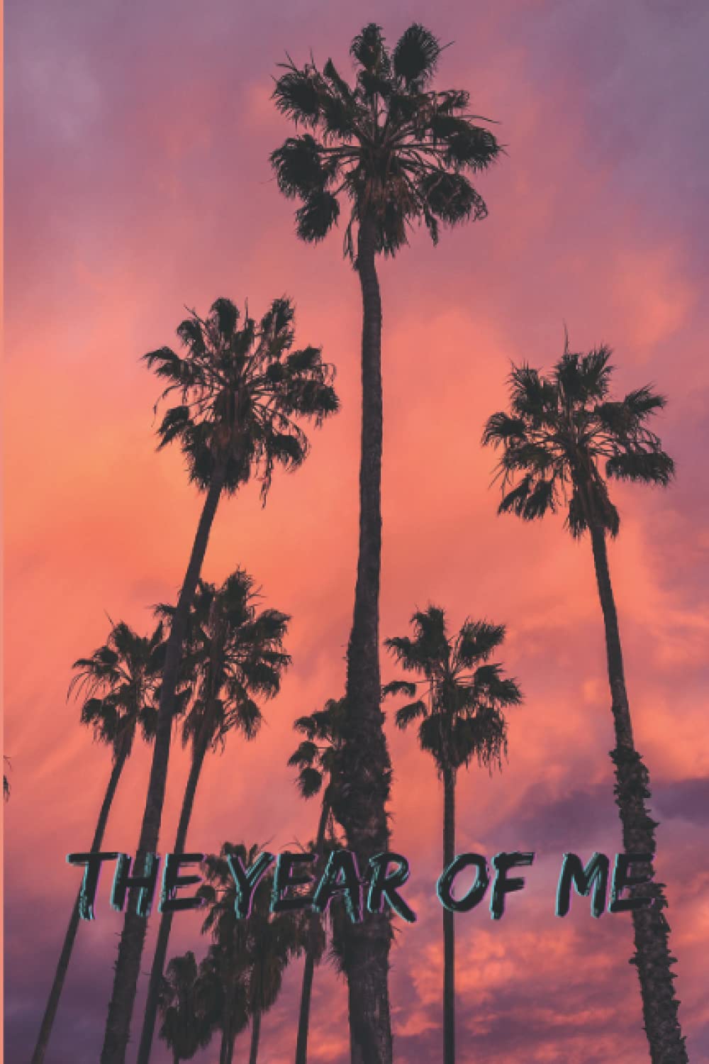 The Year Of Me: Journal