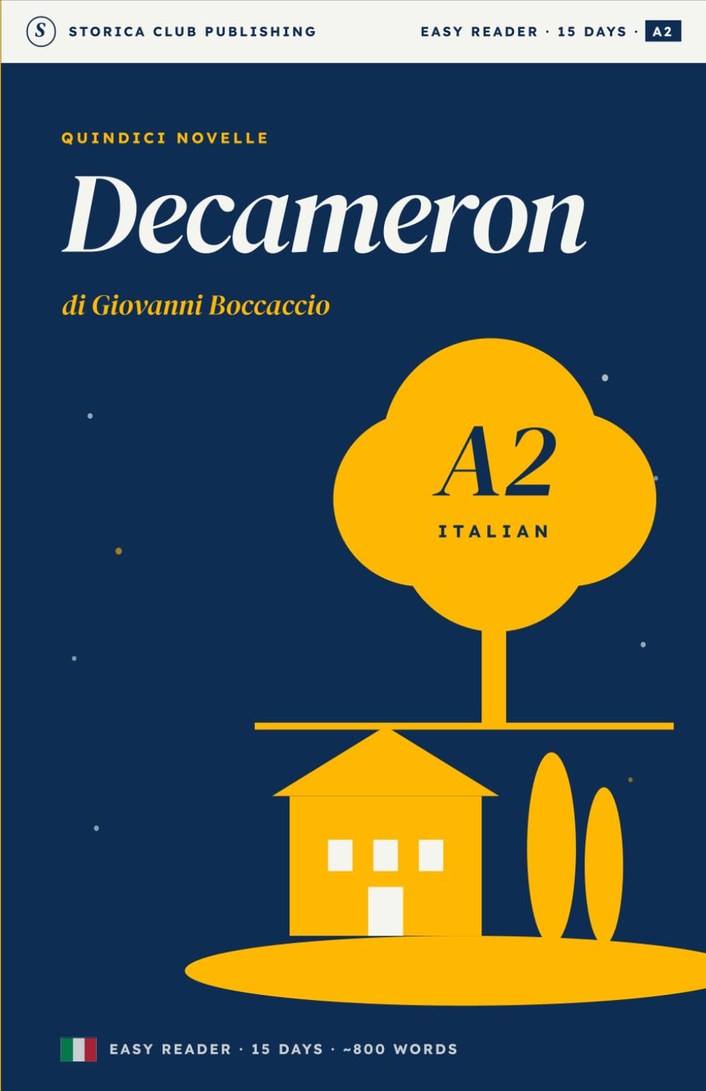 Decameron in A2 Italian: An A2 Italian Reader with Exercises, Marginal Glossary, and Daily Writing Prompts: Storica Club Edition for A2 Italian Learners