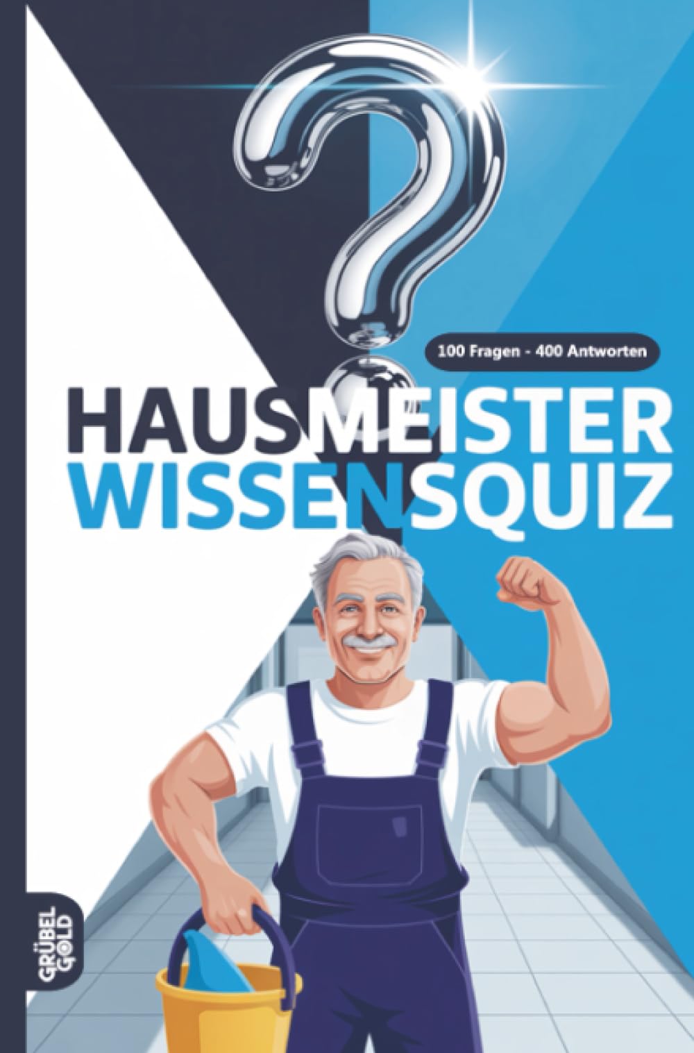 Hausmeister Wissensquiz: 100 Quizfragen für Hausmeister | Rätsel- und Ratespiel