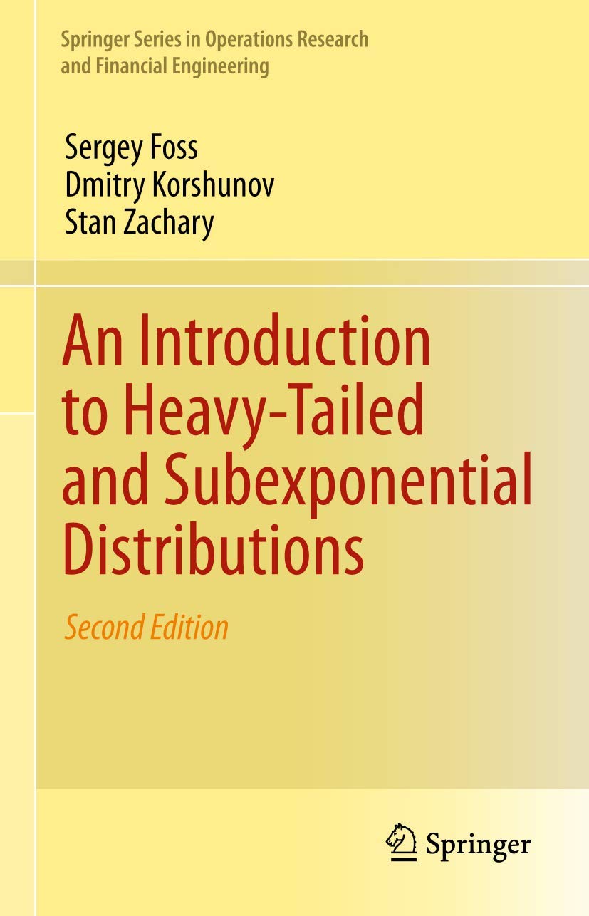 An Introduction to Heavy-Tailed and Subexponential Distributions (Springer Series in Operations Research and Financial Engineering)