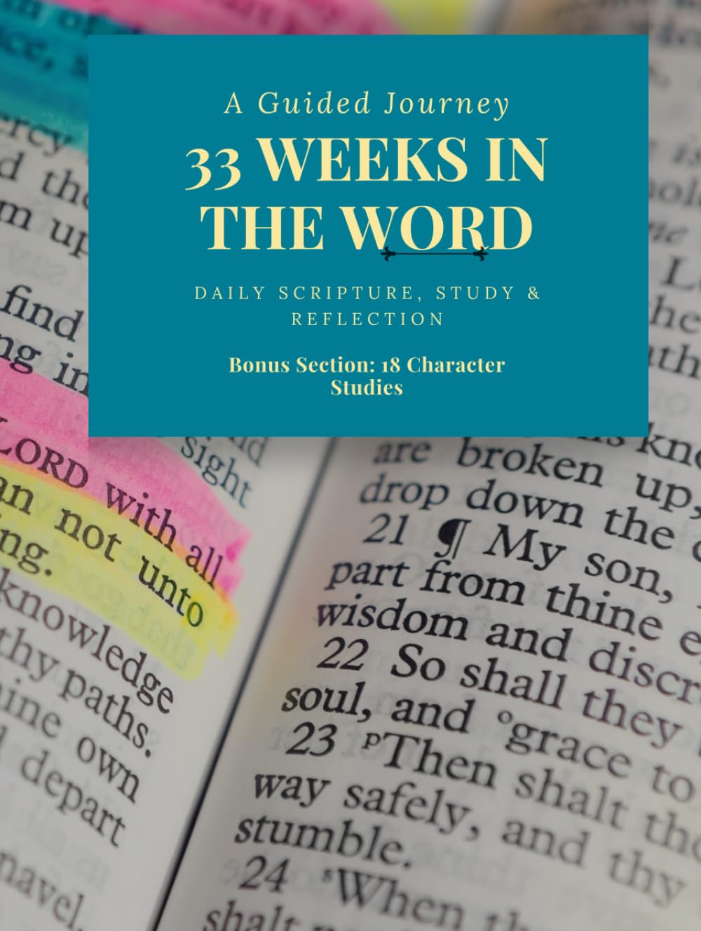 33 Weeks in the Word: Daily Scripture, Study, and Reflection