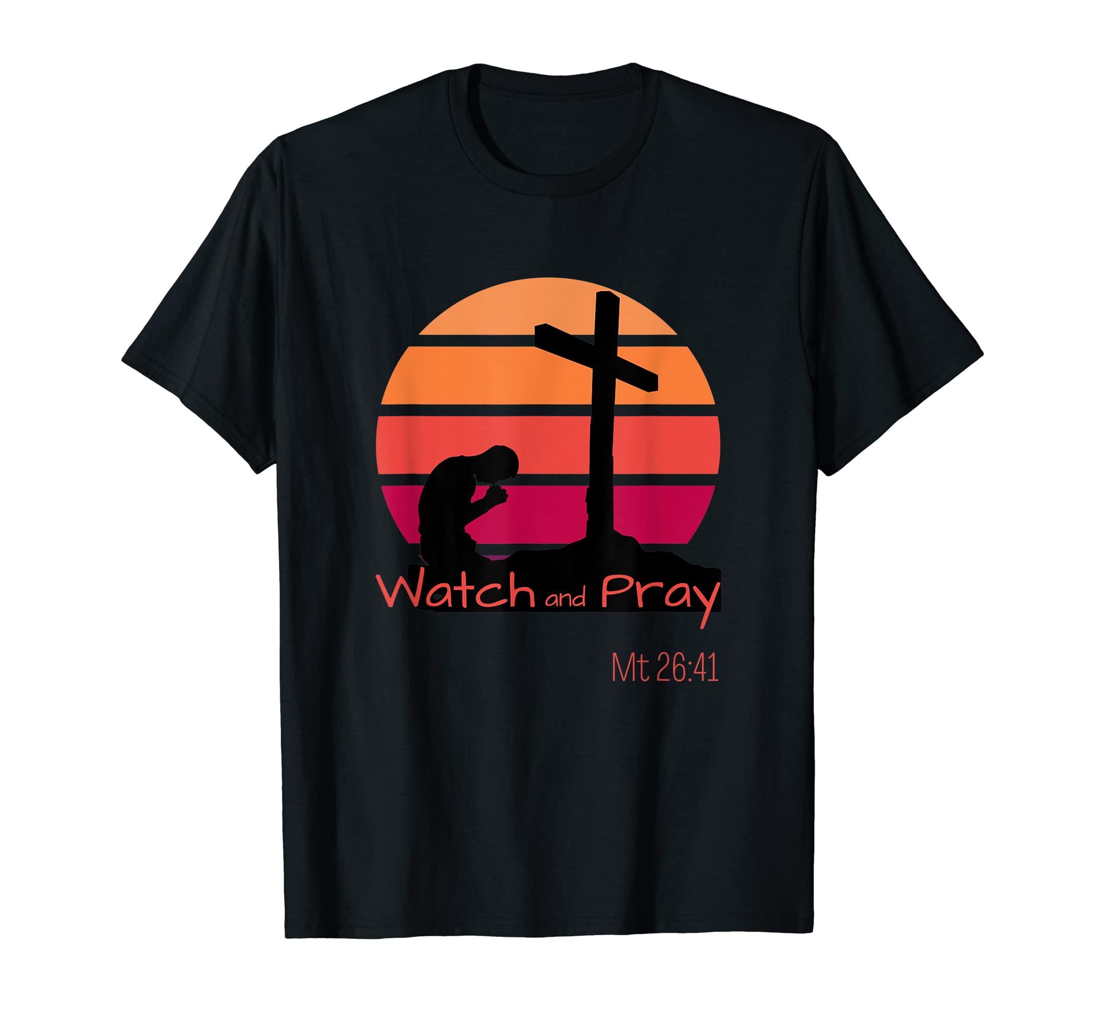 Watch and Pray Mt 26:41 Retro Sunset Man kneeling Cross T-Shirt