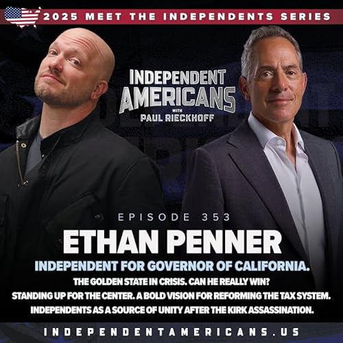 353. Ethan Penner. Independent for Governor of California. The Golden State in Crisis. Can He Really Win? Standing Up For The Center. A Bold Vision For Reforming The Tax System. Independents As a Source of Unity After The Kirk Assassination. cover art