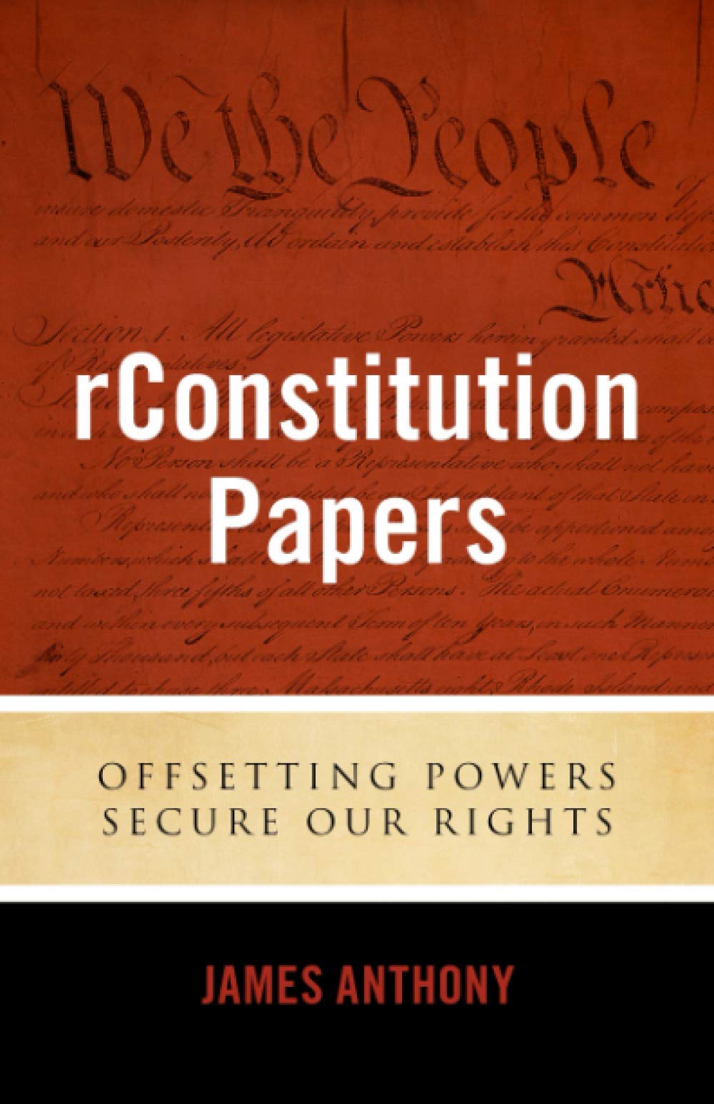 rConstitution Papers: Offsetting Powers Secure Our Rights