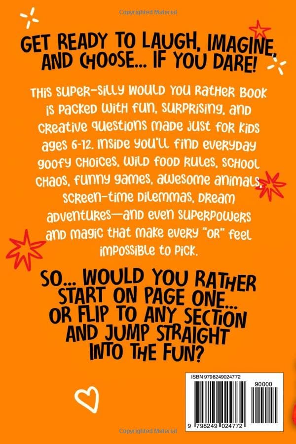 Would you Rather for Kids: A Super Silly Stack of Questions to Make You Think and Smile | Perfect Gift for Valentine’s Day and Easter for Boys and Girls. Stocking Stuffers for Christmas image 3
