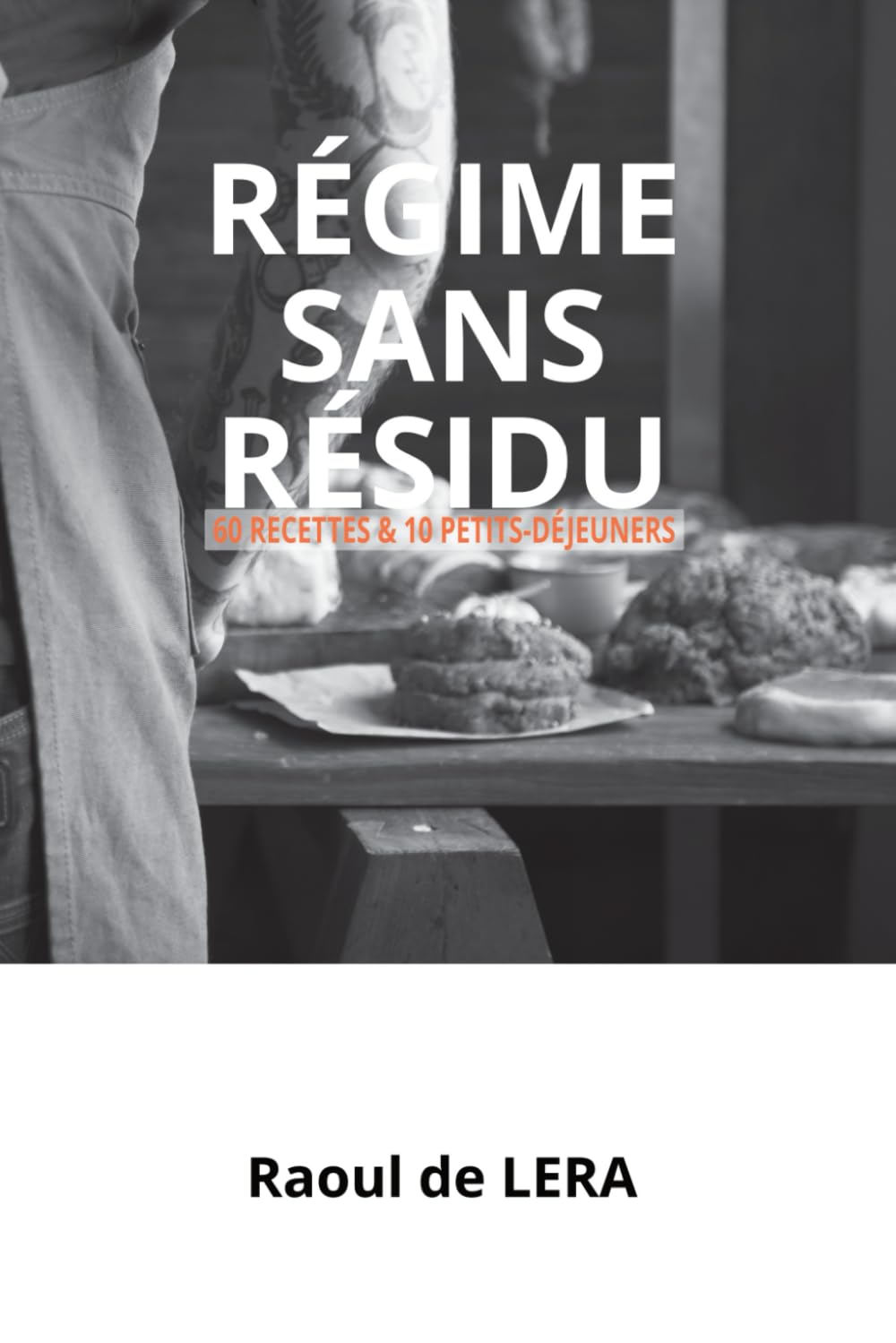 Régime sans résidu: 60 recettes & 10 petits-déjeuners