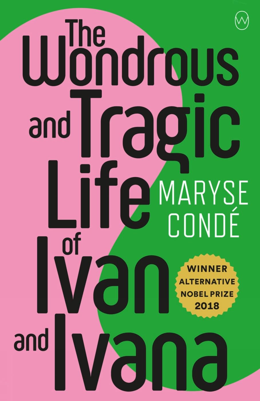 The Wonderous And Tragic Life Of Ivan And Ivana by Maryse Conde (Paperback,...