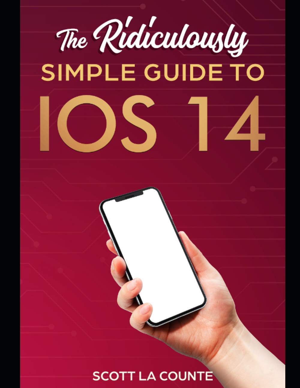 The Ridiculously Simple Guide to iOS 14