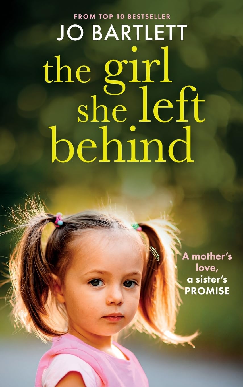 The Girl She Left Behind The completely gripping and heartbreaking