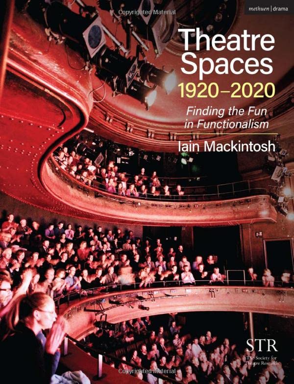 Theatre Spaces 1920-2020: Finding the Fun in Functi