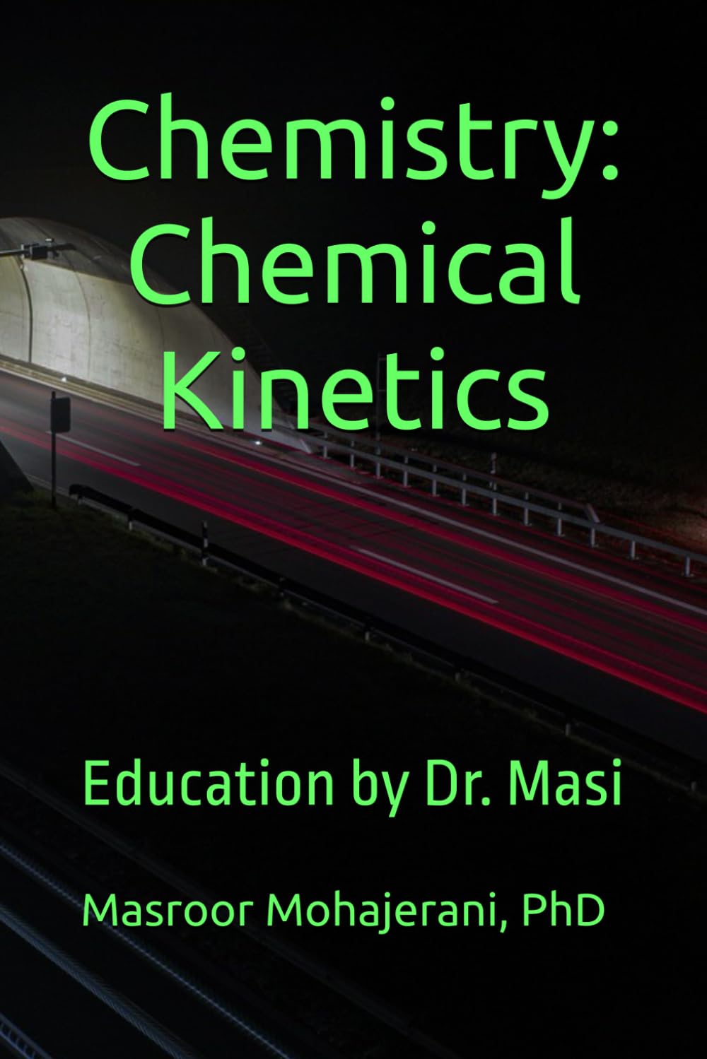 Chemistry: Chemical Kinetics: Education by Dr. Masi