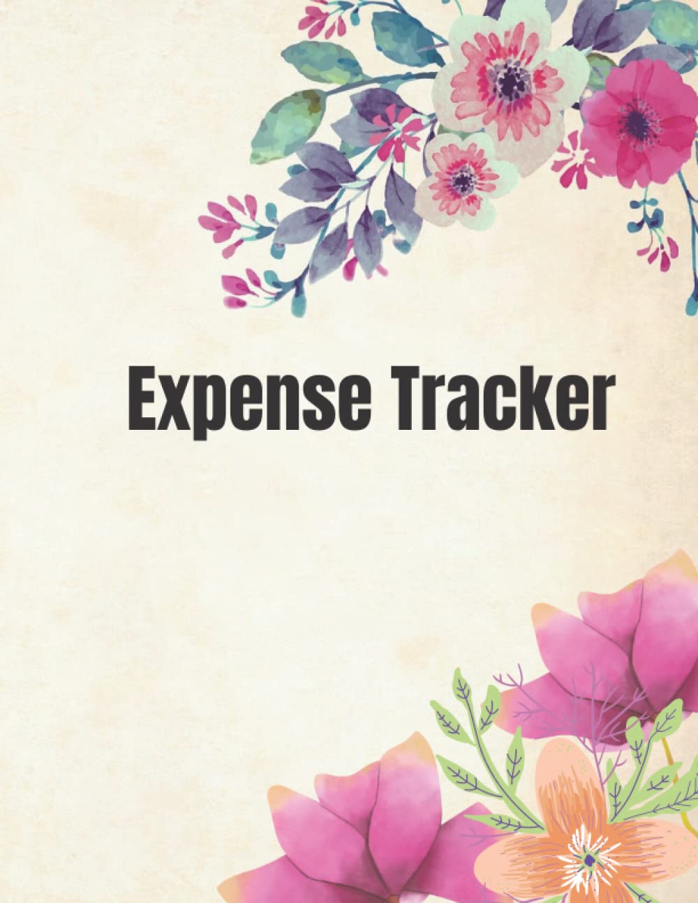 Expense Tracker: Keep Track Daily Expense Tracker Organizer Log Book | Expenses Ledger Journal Logbook | Budget Planner