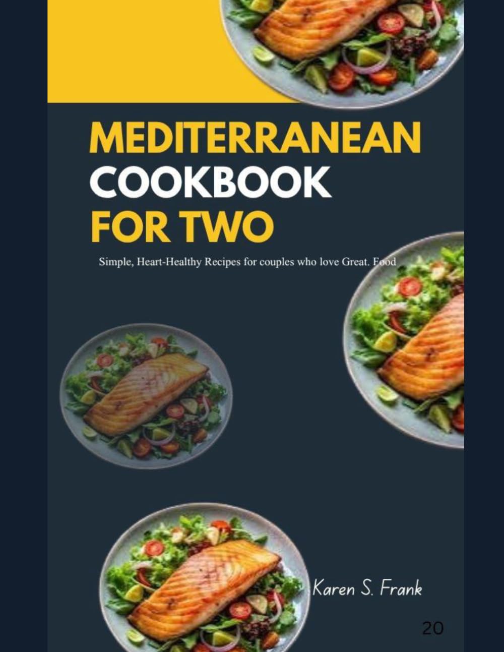 MEDITERRANEAN COOKBOOK FOR TWO: Simple, Heart-Healthy Recipes for Couples Who Love Great Food
