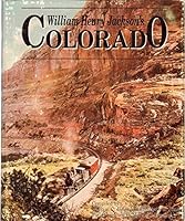 William Henry Jackson's Colorado 0918654475 Book Cover