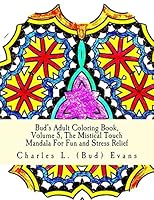 Bud's Adult Coloring Book, Volume 5, The Mistical Touch: Mandala For Fun and Stress Relief 1519710097 Book Cover