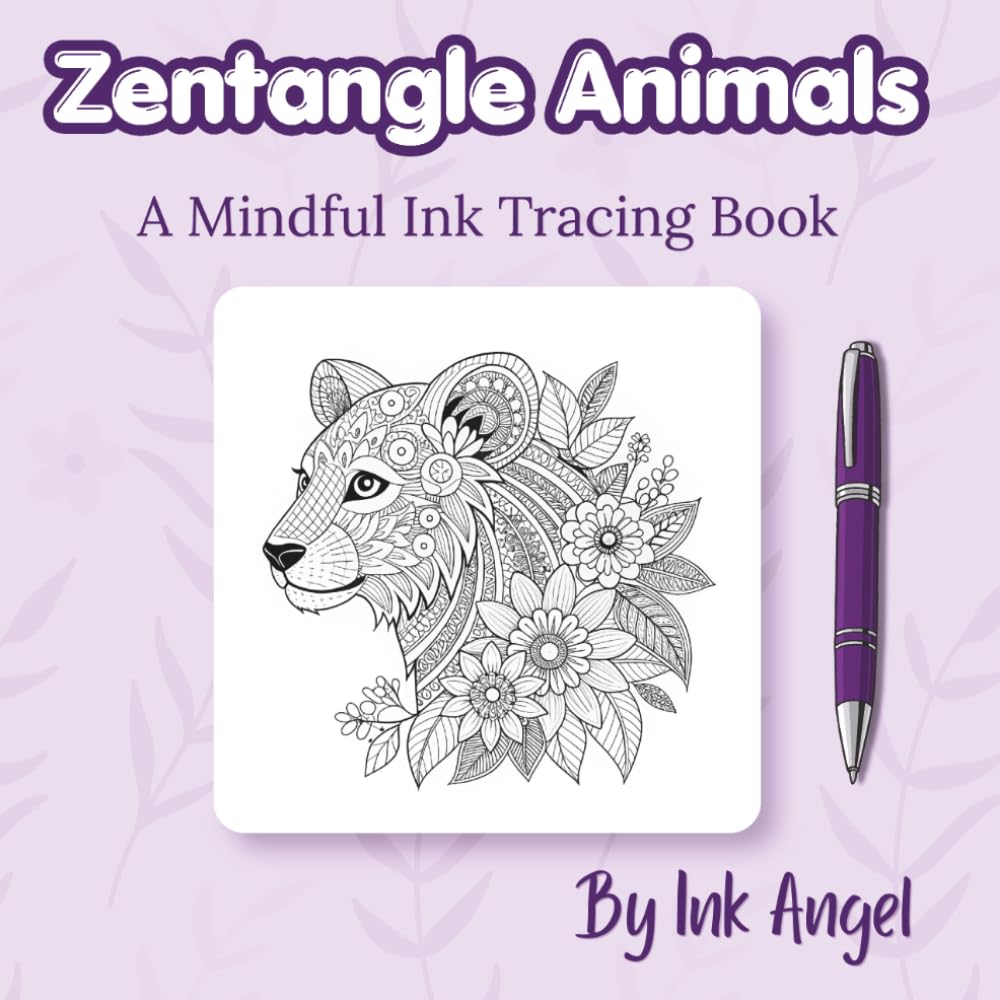 Zentangle Animals - Ink Tracing Book: Mindful tracing activity to relax and unwind. 30 zentangle pattern animals to trace with ink (Mindful Ink Tracing - Floral & Mandalas Series)
