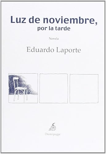 Luz De Noviembre Por La Tarde (NARRATIVA)