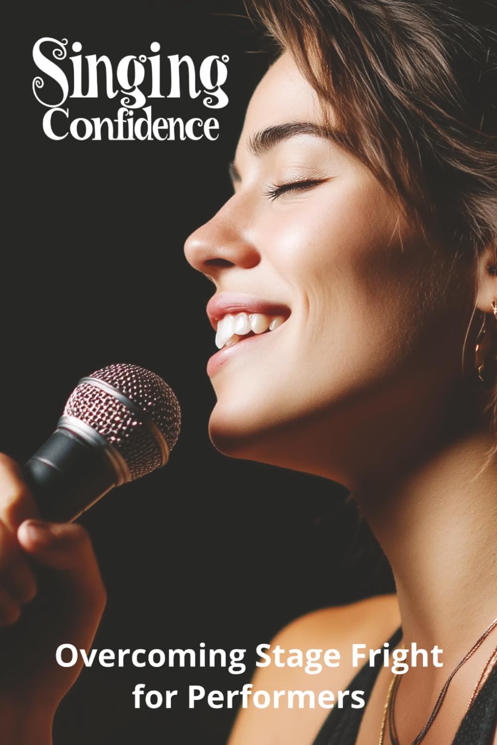 Singing Confidence: Overcoming Stage Fright for Performers