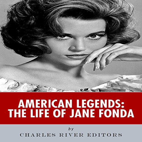 Charles River Editors's American Legends: The Life of Jane Fonda episode artwork