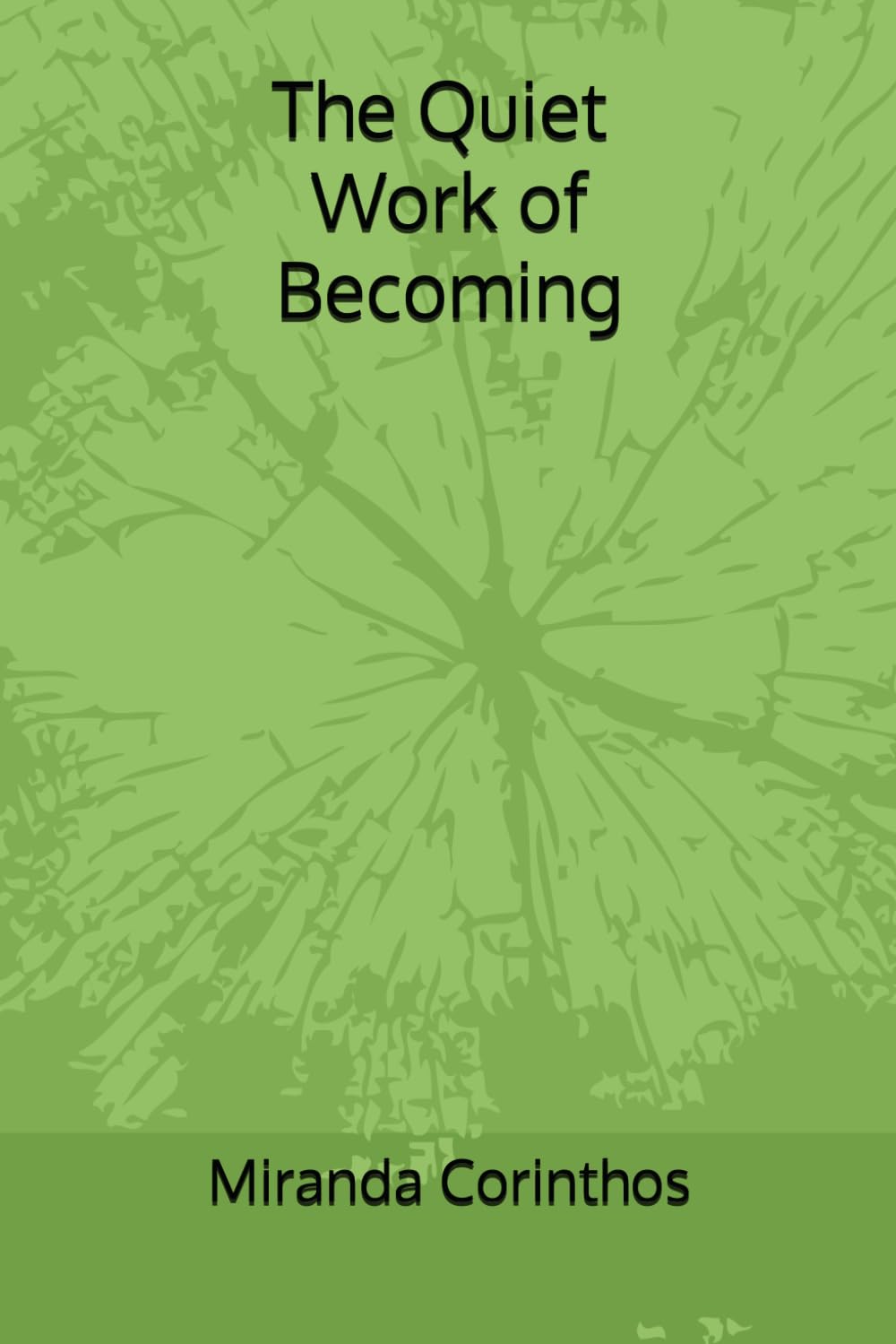 The Quiet Work of Becoming