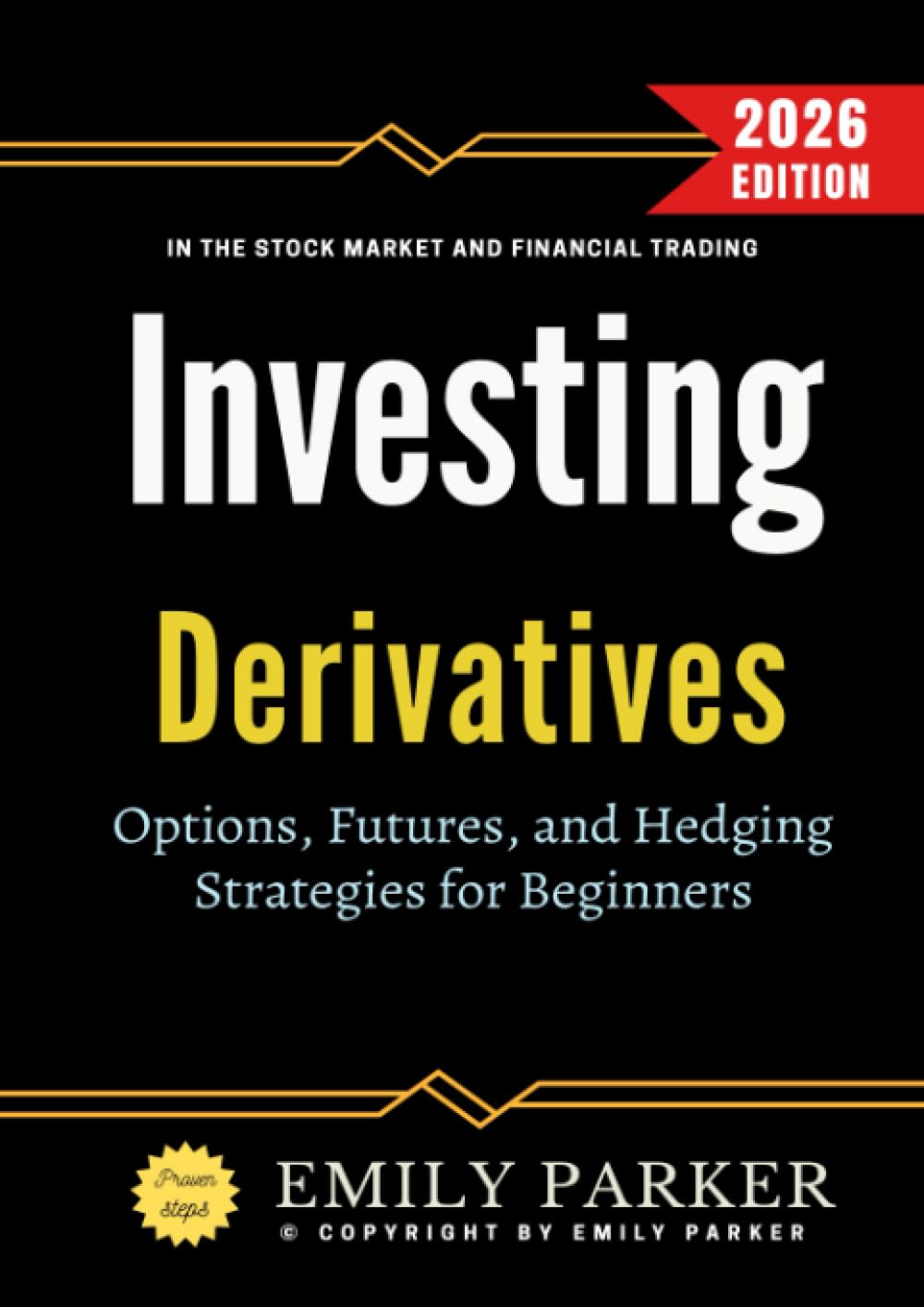 Derivatives Investing:: Options, Futures, and Hedging Strategies for Beginners in the Stock Market and Financial Trading