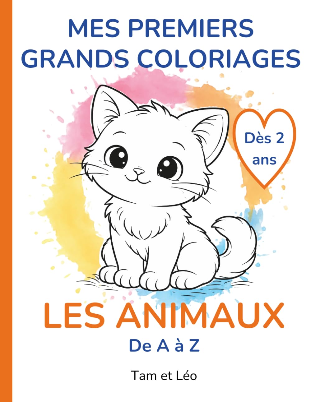 Mes premiers grands coloriages - Les Animaux: Grands dessins simples et faciles à colorier – Livre d’activité éducatif dès 2 ans (pour enfants de 2 à 5 ans)