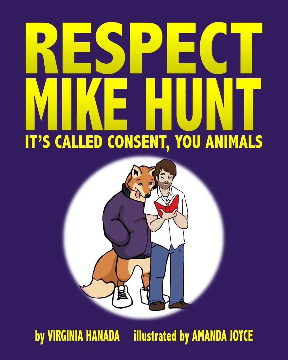 Respect Mike Hunt: It's called consent, you animals