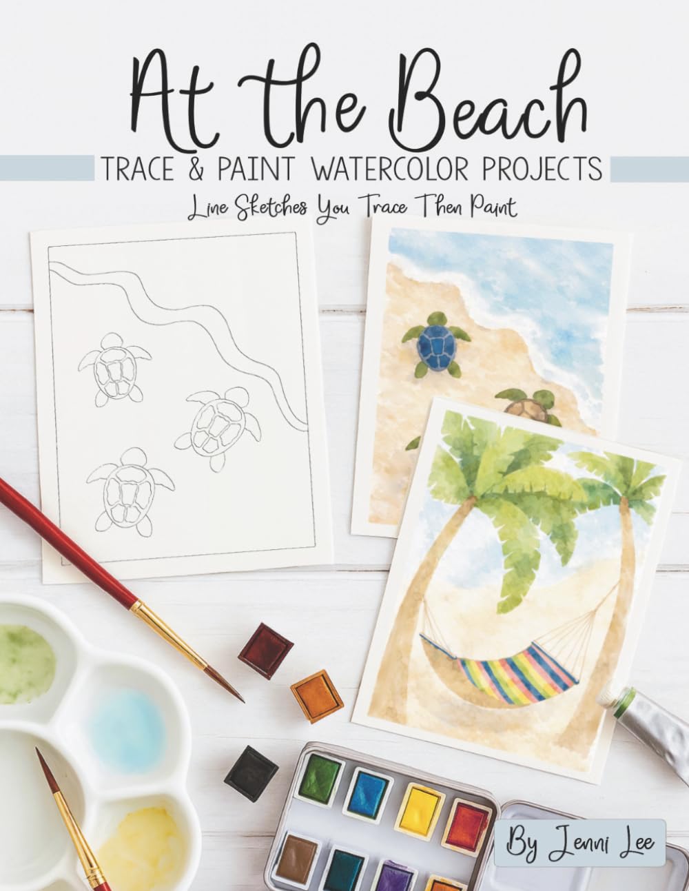 At the Beach: Trace and Paint Watercolor Projects (Watercolor Trace and Paint Projects)