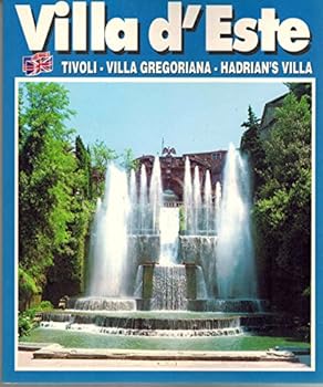 Villa d'Este: Tivoli - Villa Gregoriana - Hadrian's Villa