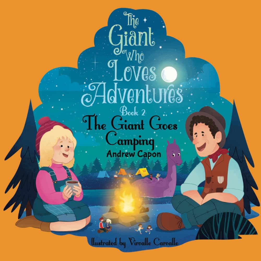 The Giant who Loves Adventures: Book 2 The Giant goes Camping