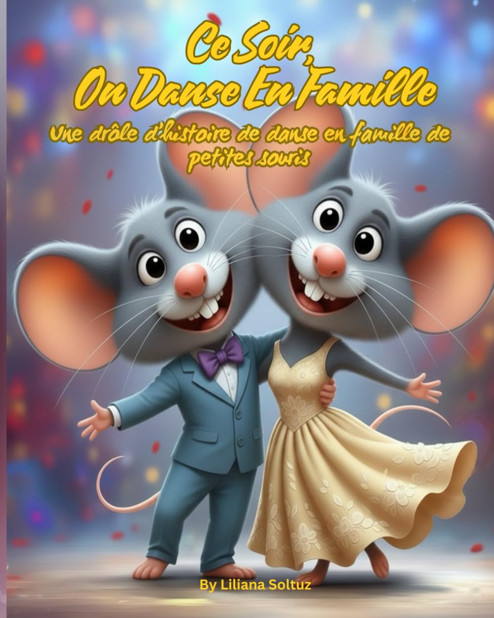 Ce soir, on danse en famille: Une drôle d’histoire de danse en famille de petites souris